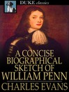 A Concise Biographical Sketch of William Penn